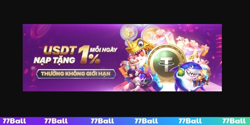 Khuyến mãi 77BALL là ưu đãi độc quyền tại nhà cái uy tín
