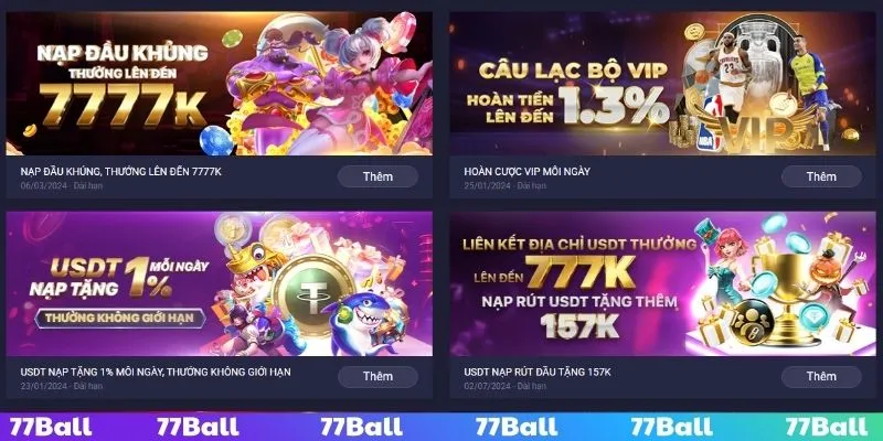 Khuyến mãi 77Ball độc quyền giá trị cực cao Khuyến mãi 77Ball độc quyền giá trị cực cao